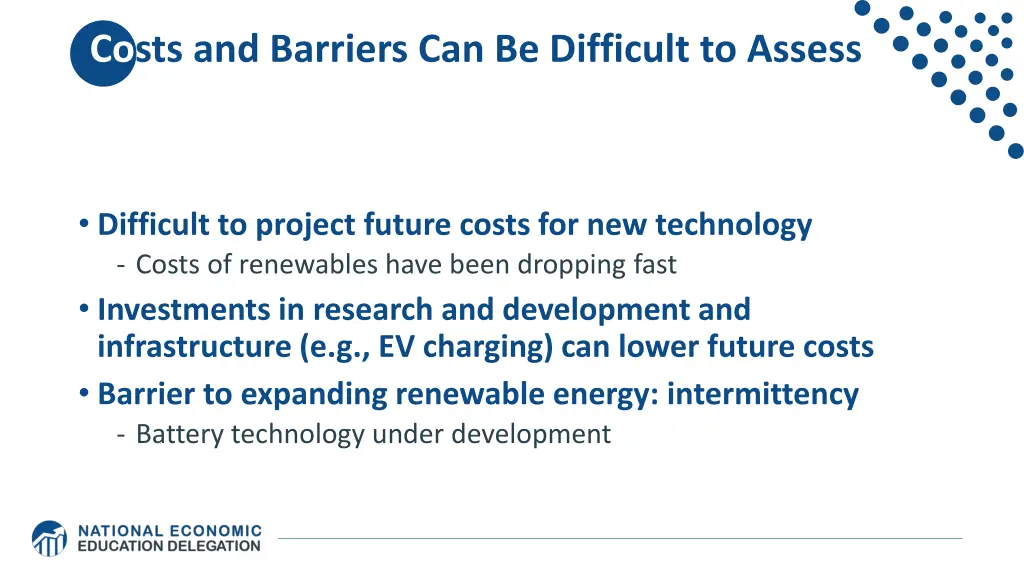 costs and barriers can be difficult to assess