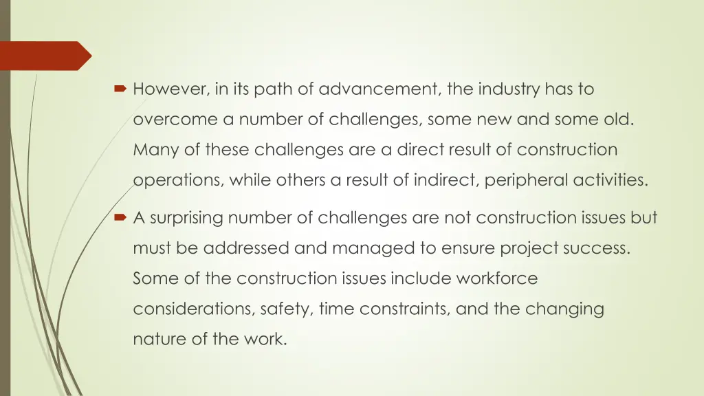 however in its path of advancement the industry