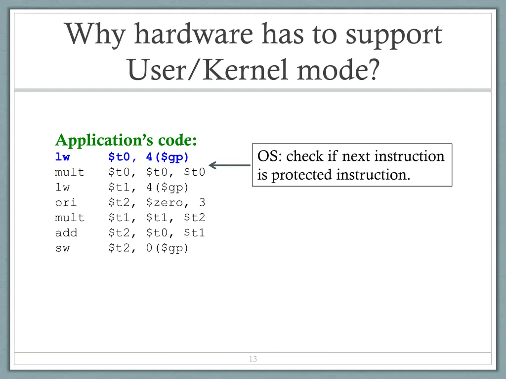 why hardware has to support user kernel mode 1