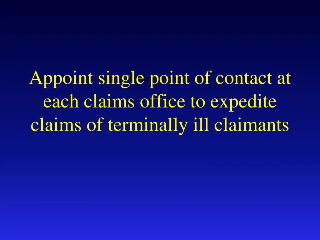 appoint single point of contact at each claims