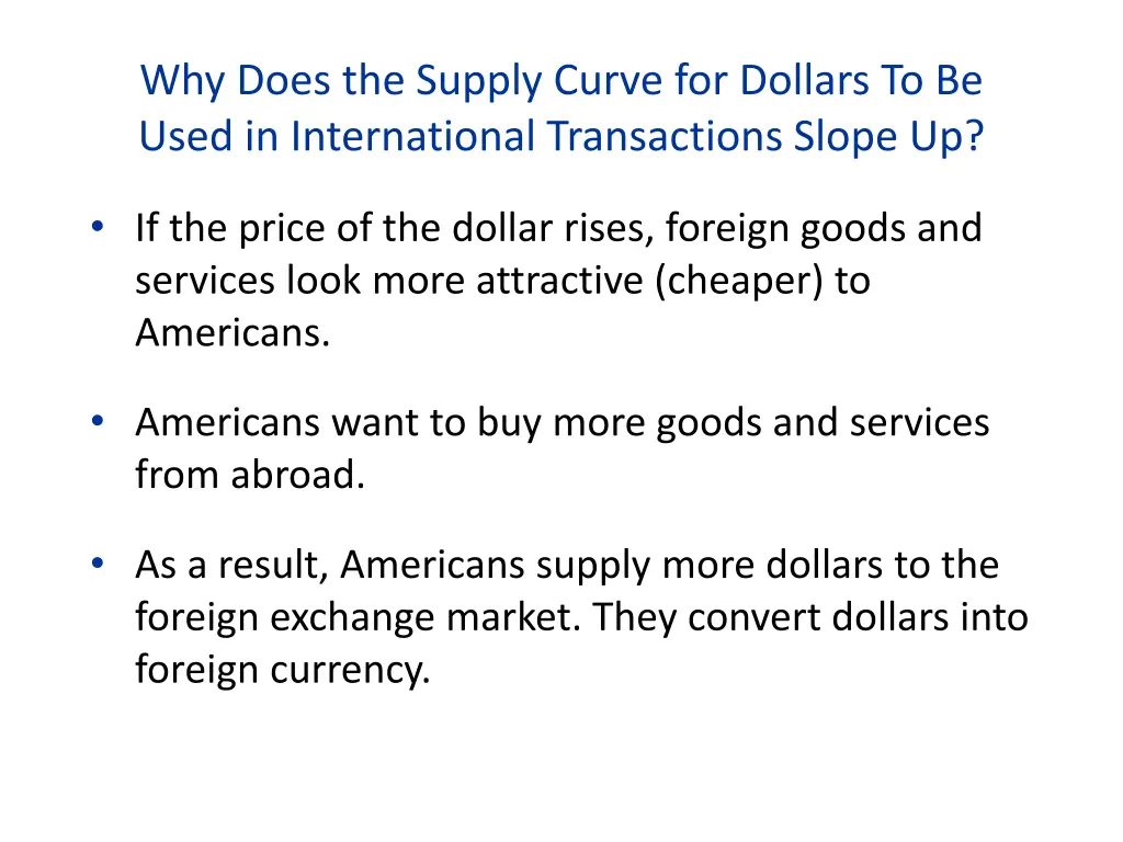why does the supply curve for dollars to be used
