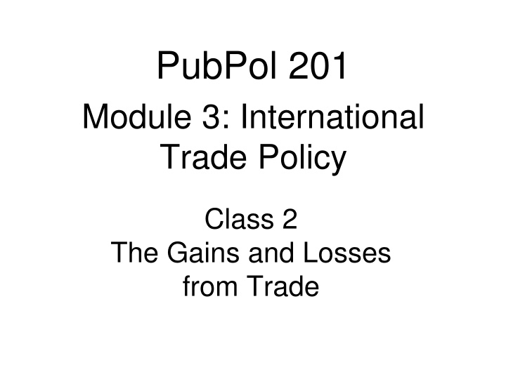 pubpol 201 module 3 international trade policy