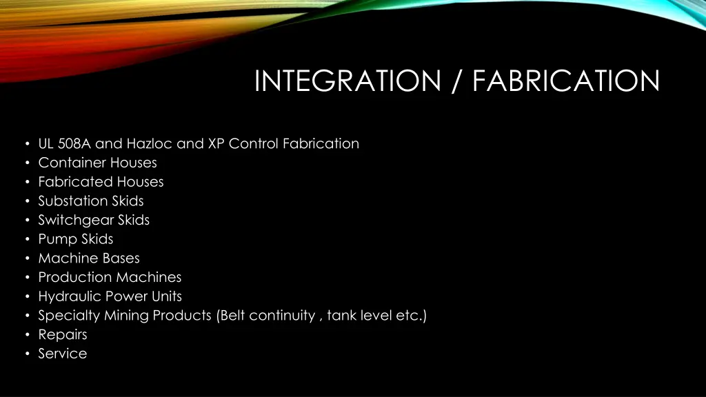 integration fabrication