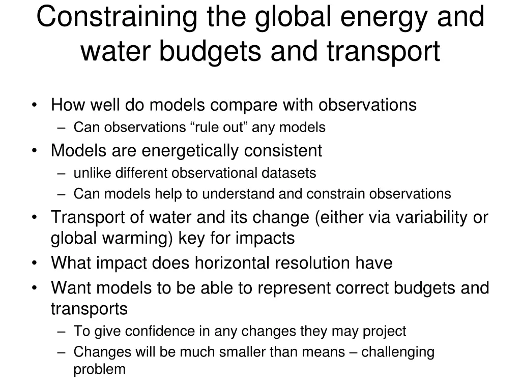 constraining the global energy and water budgets