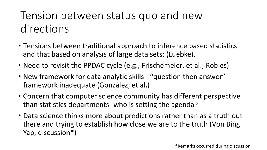 tension between status quo and new directions