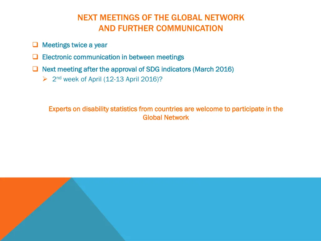 next meetings of the global network and further