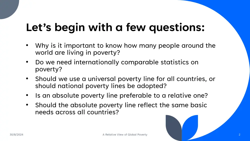 let s begin with a few questions