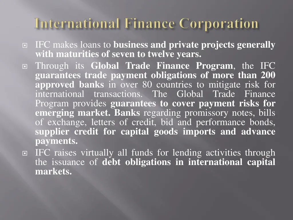 ifc makes loans to business and private projects