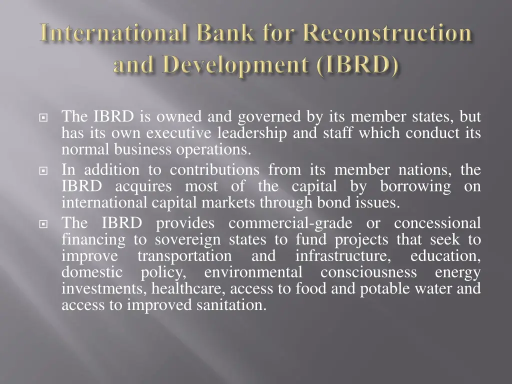 the ibrd is owned and governed by its member