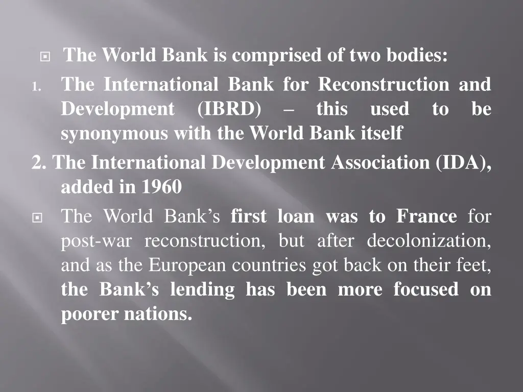 the world bank is comprised of two bodies