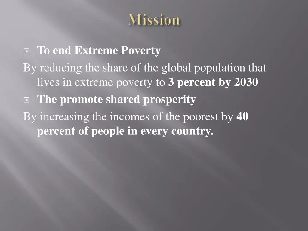 to end extreme poverty by reducing the share