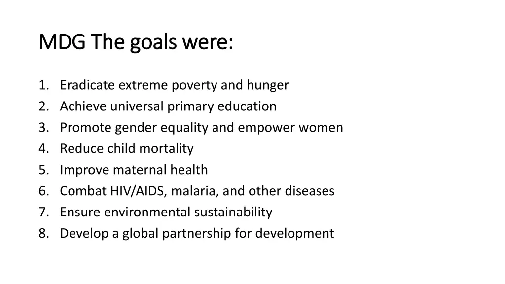 mdg mdg the goals were the goals were