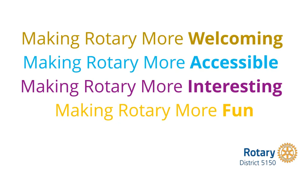 making rotary more welcoming making rotary more