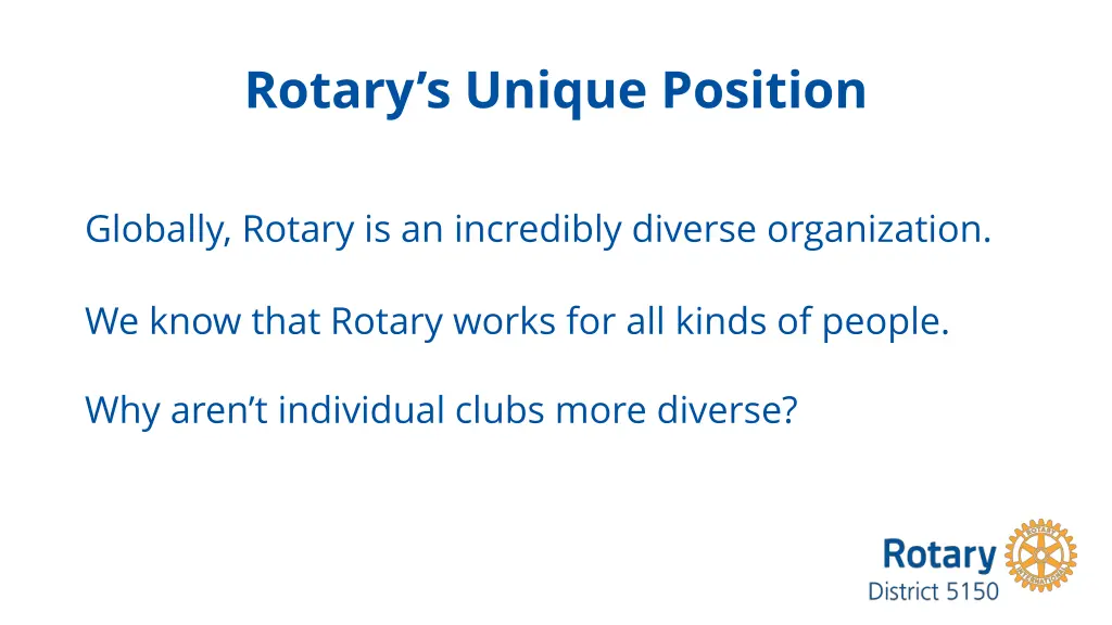 rotary s unique position