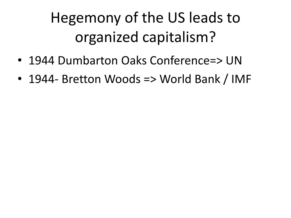 hegemony of the us leads to organized capitalism