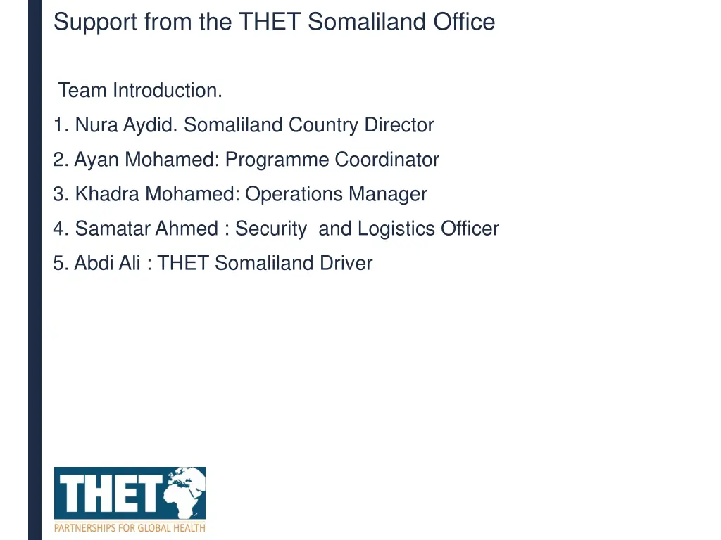 support from the thet somaliland office