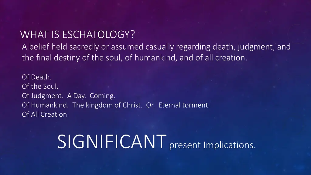 what is eschatology a belief held sacredly