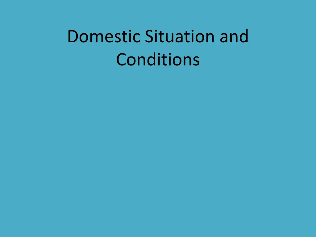 domestic situation and conditions