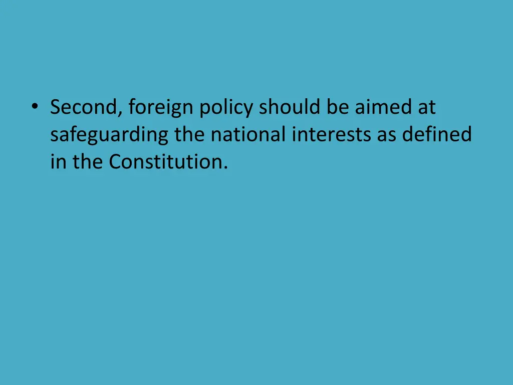 second foreign policy should be aimed