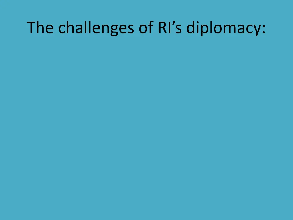 the challenges of ri s diplomacy