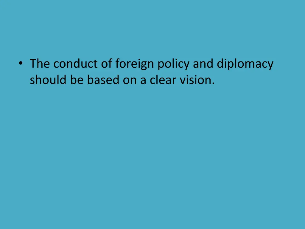 the conduct of foreign policy and diplomacy