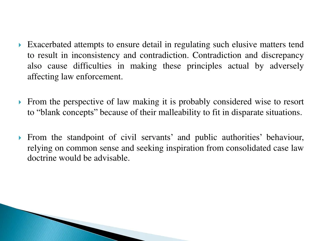 exacerbated attempts to ensure detail