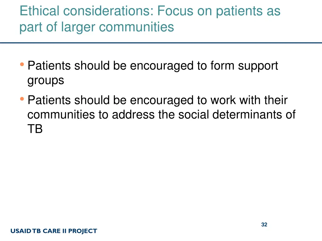 ethical considerations focus on patients as part