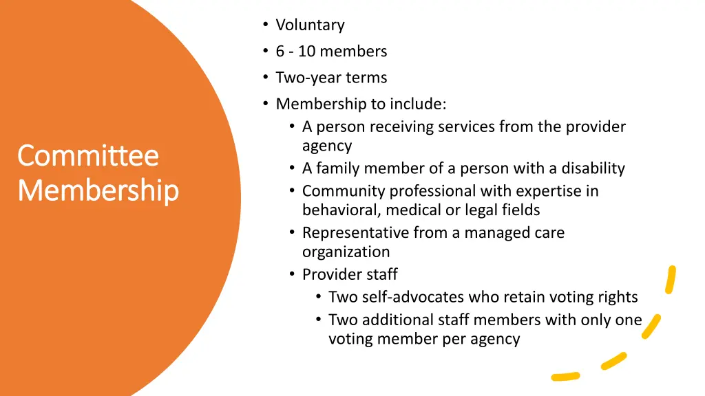 voluntary 6 10 members two year terms membership
