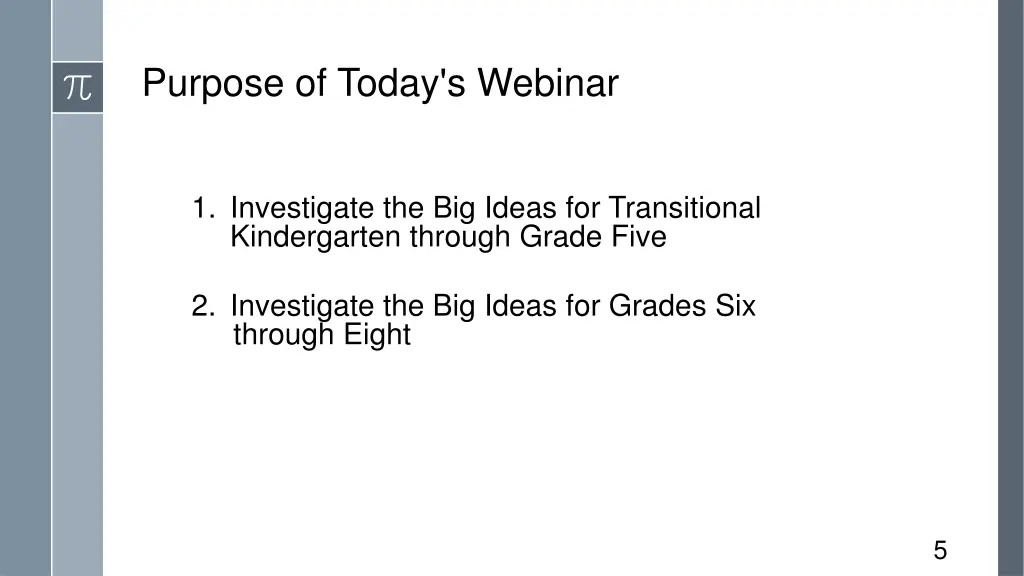 purpose of today s webinar