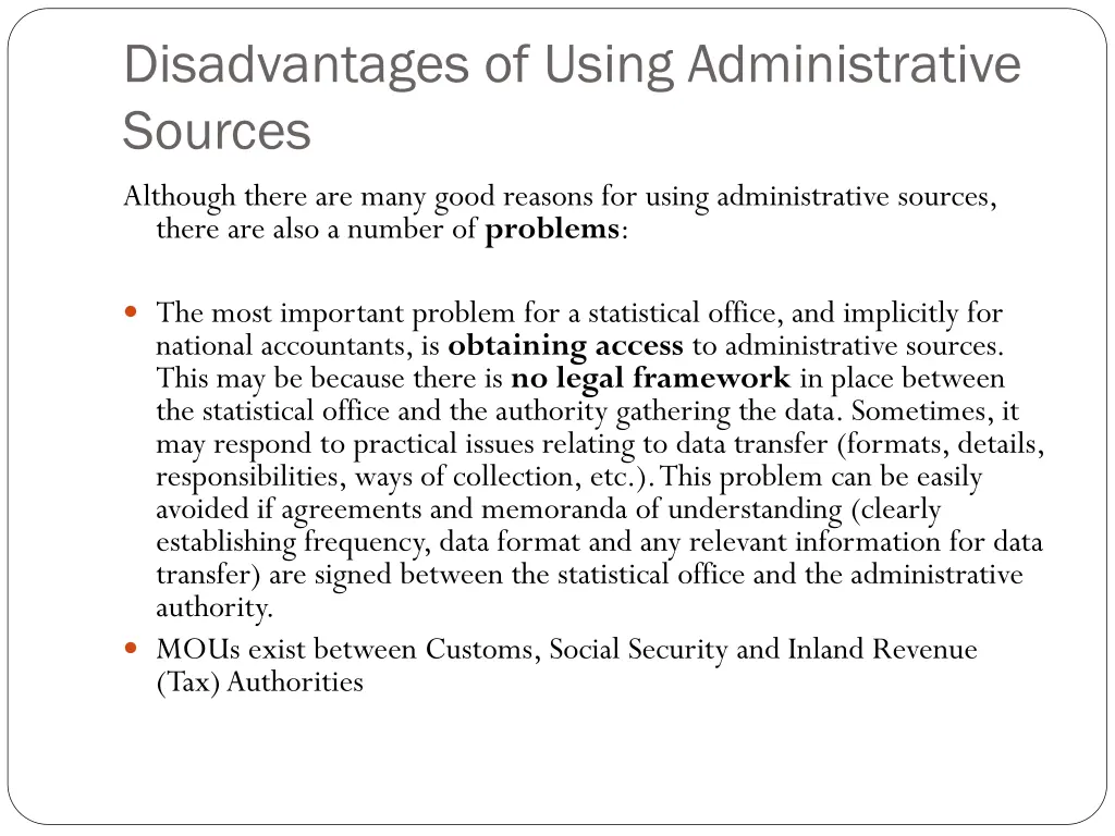 disadvantages of using administrative sources