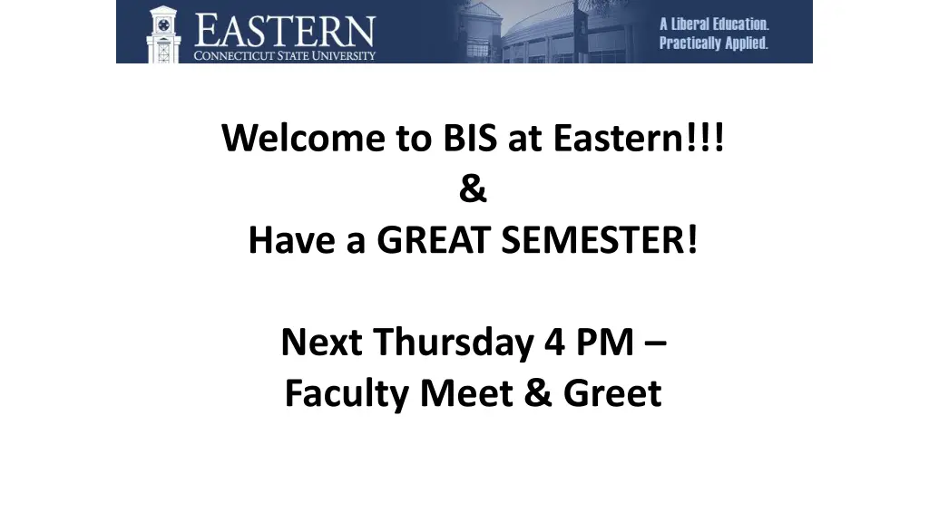 welcome to bis at eastern have a great semester