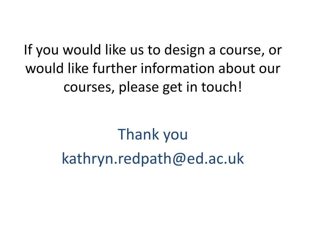 if you would like us to design a course or would