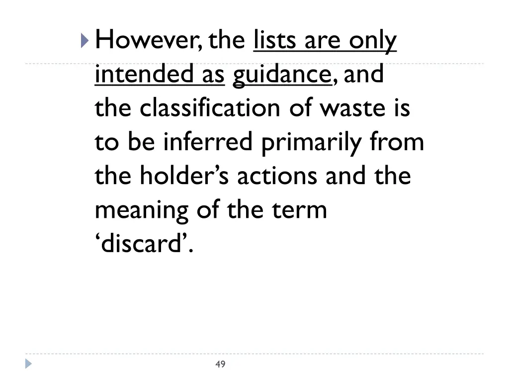 however the lists are only intended as guidance