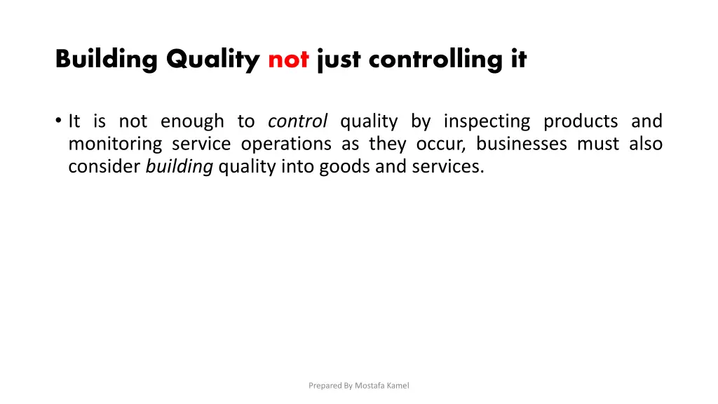 building quality not just controlling it