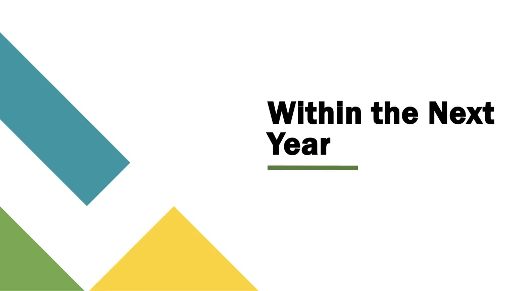 within the next within the next year year