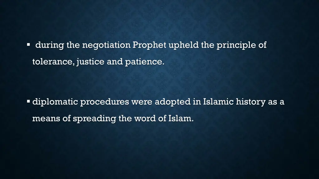 during the negotiation prophet upheld