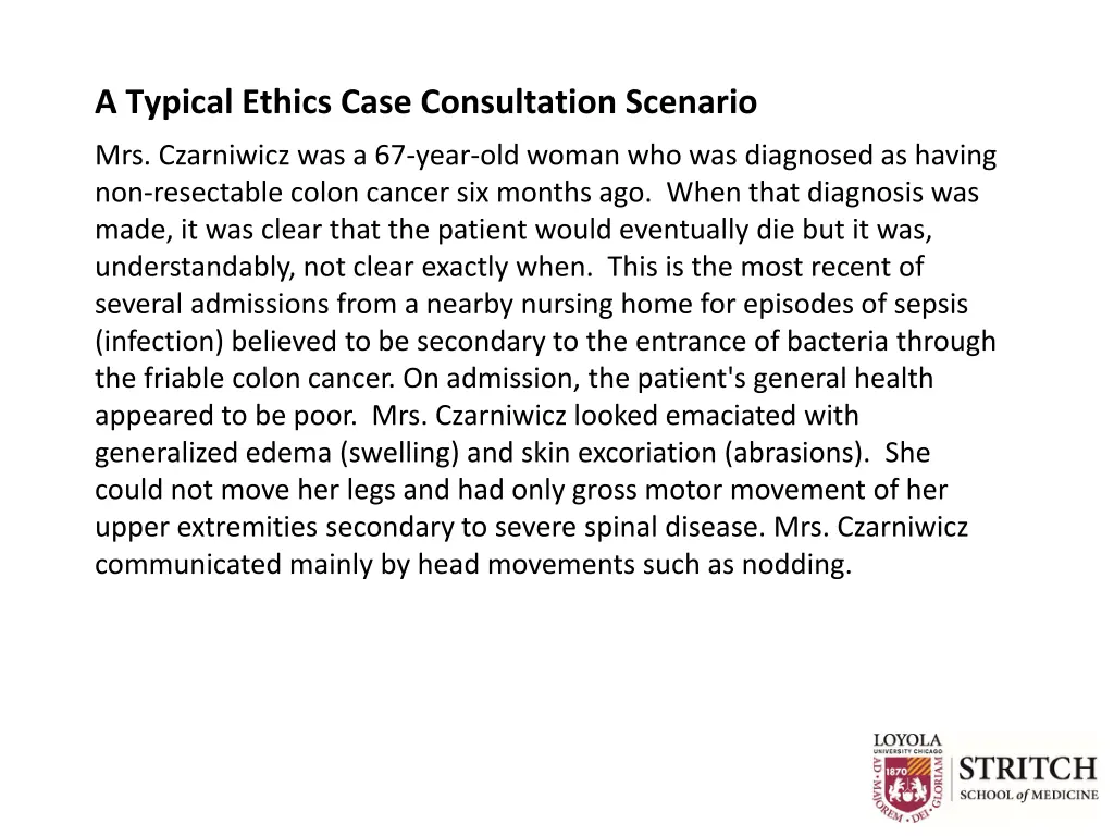 a typical ethics case consultation scenario