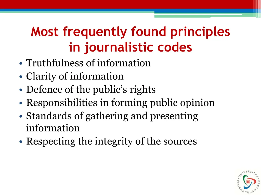 most frequently found principles in journalistic