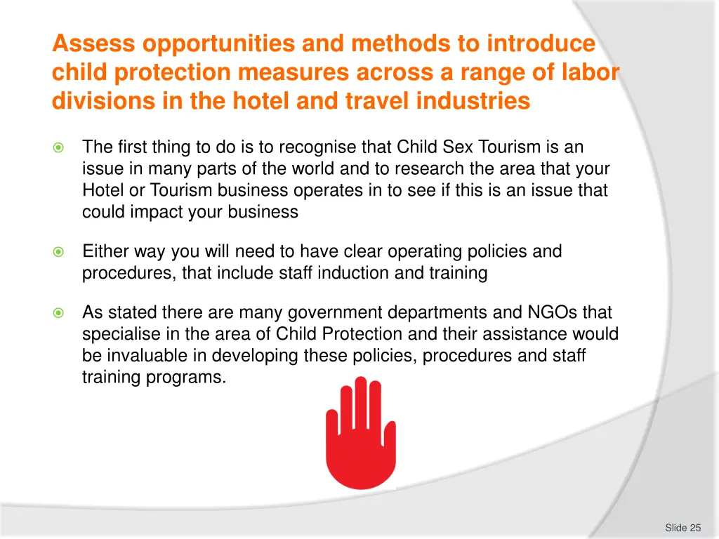 assess opportunities and methods to introduce