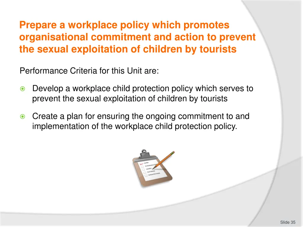 prepare a workplace policy which promotes