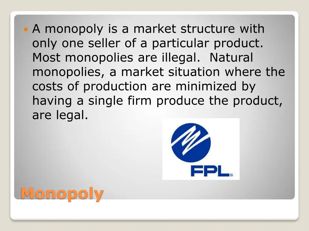 a monopoly is a market structure with only