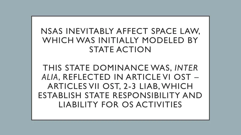 nsas inevitably affect space law which