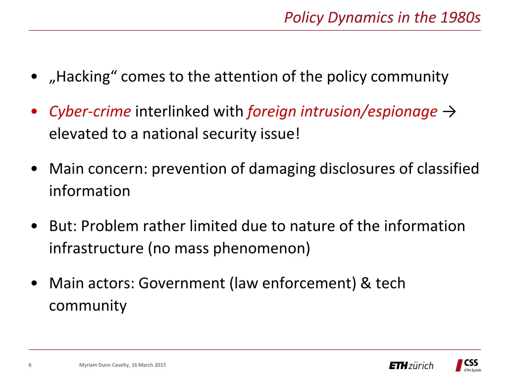 policy dynamics in the 1980s