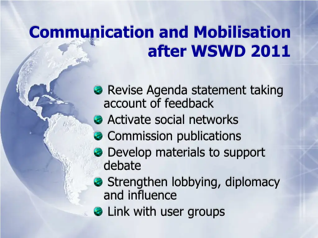communication and mobilisation after wswd 2011