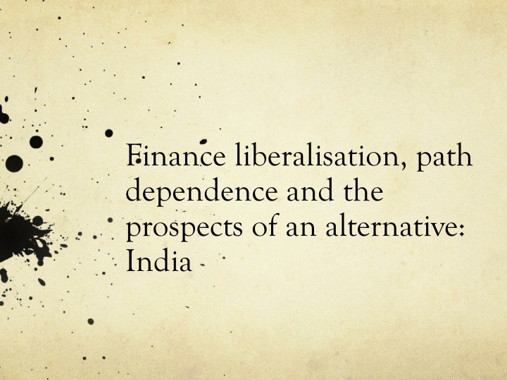 finance liberalisation path dependence