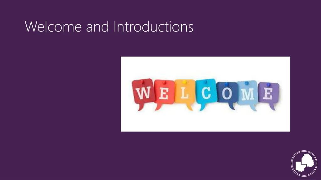 welcome and introductions