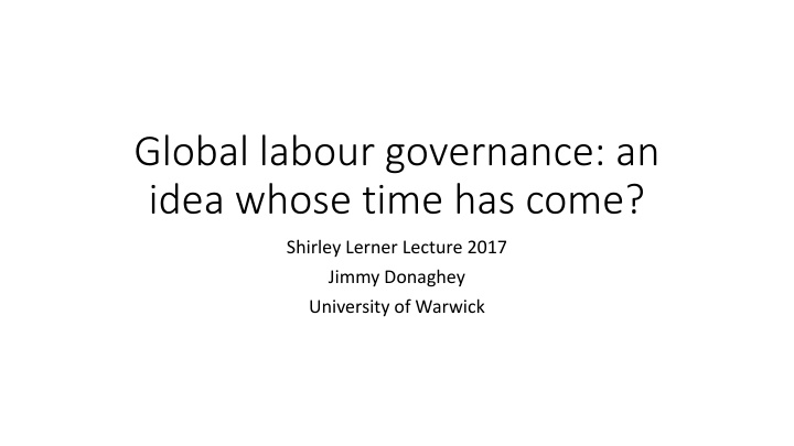 global labour governance an idea whose time
