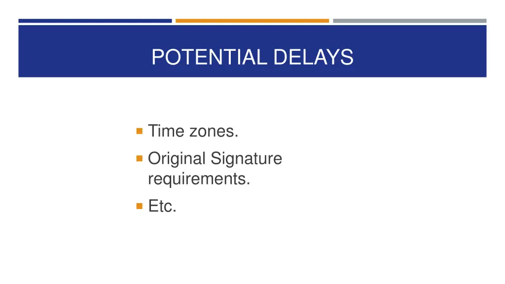 potential delays