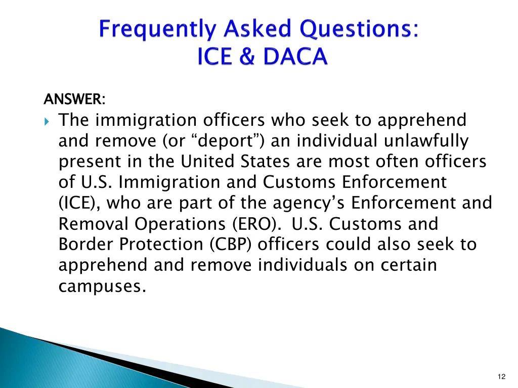 answer the immigration officers who seek