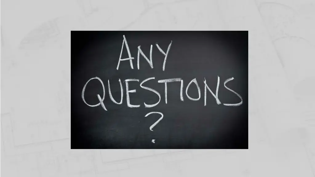 any questions